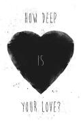 Plakat How Deep Is Your Love
