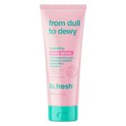 b.fresh From Dull To Dewy Hydrating Body Serum 236ml